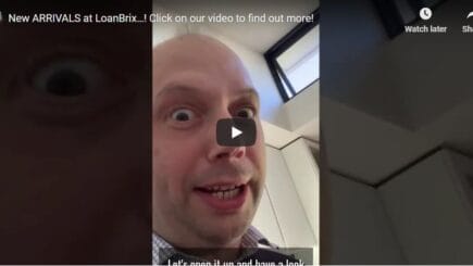 New ARRIVALS at LoanBrix…! Click on our video to find out more!